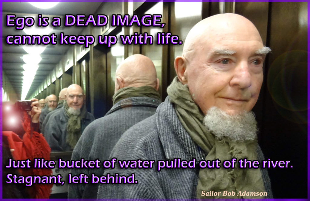 Quote card: Ego is a dead image — it cannot keep up with life