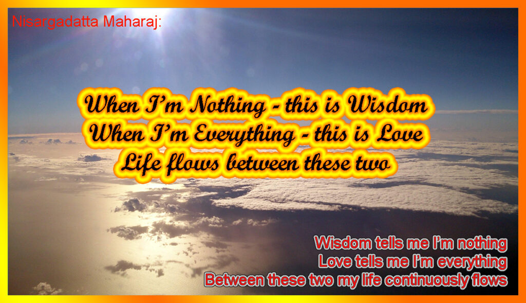 Nisargadatta Maharaj quote card: When I am nothing this is wisdom, when I am everything this is love
