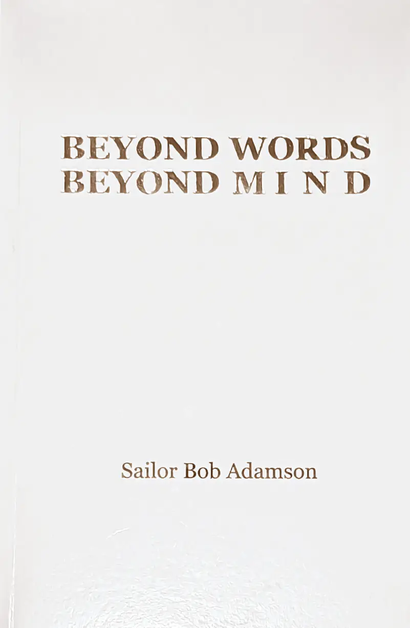 Sailor Bob Adamson “Beyond words beyond mind” book