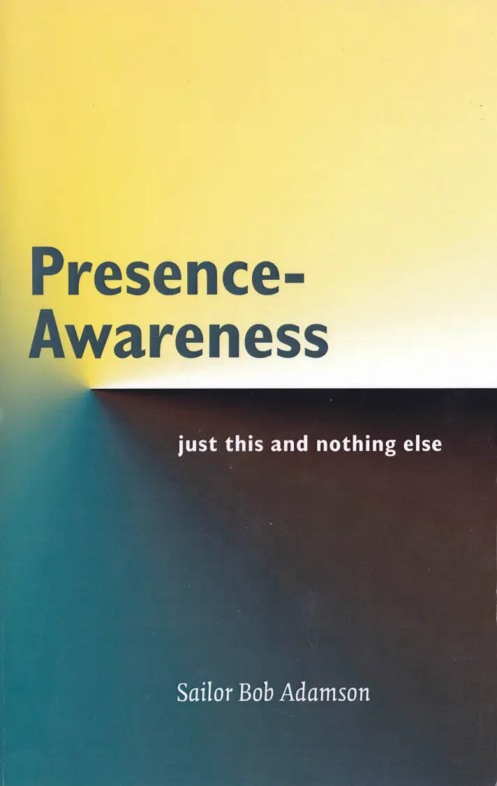 Sailor Bob Adamson “Presence Awareness” book